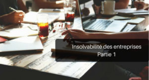 prj insolvabilité redressement entreprises en difficulté faillite