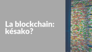 Lire la suite à propos de l’article La Blockchain : késako ?